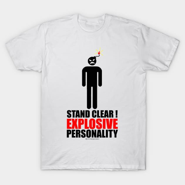 Stand clear! Explosive  Personality T-Shirt by NewSignCreation
